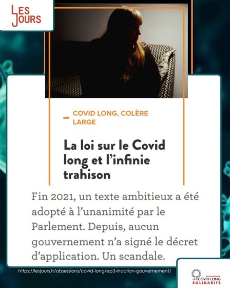 La loi sur le Covid long et l’infinie trahison.